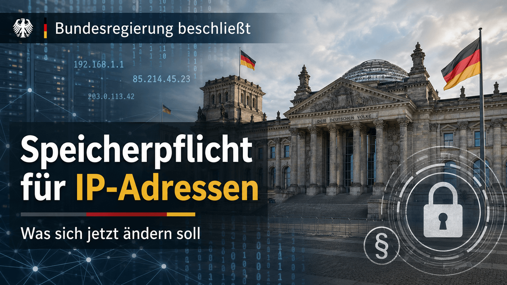 Bundesregierung beschließt Speicherpflicht für IP-Adressen