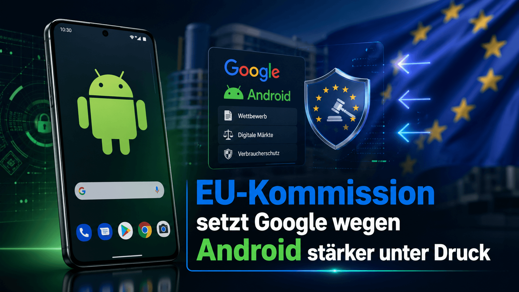 EU-Kommission setzt Google wegen Android stärker unter Druck