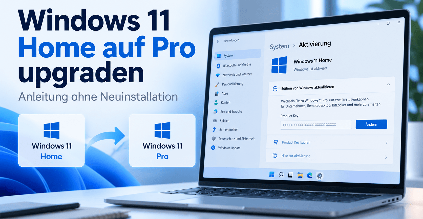Windows 11 Home auf Pro upgraden: Anleitung ohne Neuinstallation